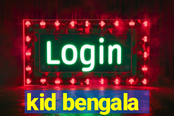kid bengala